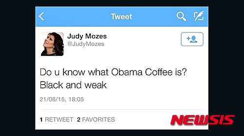 【서울=뉴시스】실반 샬롬 이스라엘 내무장관의 부인인 주디 모제스가 21일(현지시간) 자신의 트위터에 버락 오바마 대통령에 대해 까맣고 약하다고 올린 농담. 그는 트위터에 이 같은 농담을 올렸다가 비판이 일자 사과했다고 CNN이 21일(현지시간) 보도했다. 2015.06.22