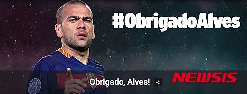 【서울=뉴시스】스페인 프로축구 프리메라리가 FC바르셀로나가 3일(한국시간) 공식 홈페이지를 통해 8년 만에 팀을 떠나는 다니엘 알베스(33)에게 감사의 말을 전했다. (사진 = FC바르셀로나 홈페이지). 2016.06.03. 