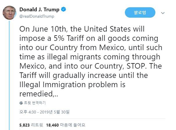 【서울=뉴시스】도널드 트럼프 미국 대통령이 30일(현지시간) 6월10일부터 모든 멕시코산 수입품에 관세 5%를 부과하겠다고 트위터를 통해 밝혔다. 사진은 해당 트윗 캡처. 2019.05.31. 