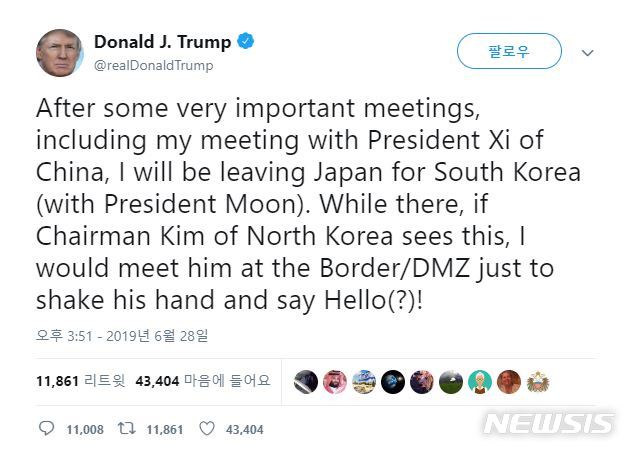 【서울=뉴시스】도널드 트럼프 미 대통령이 29일 북한과의 접경 비무장지대(DMZ)에서 김정은 북한 노동당 국무위원장을 만날 것이라고 밝혀 실제 만남 성사 여부에 관심이 쏠리고 있다. 트럼프 대통령의 트윗 사진. <사진 출처 : 트위터> 2019.6.29 