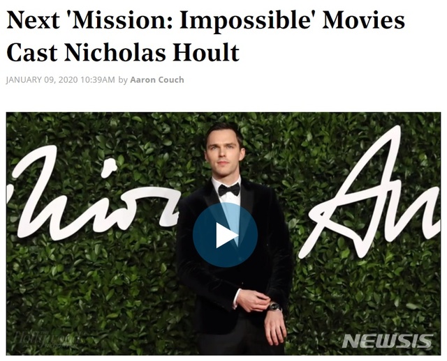 [서울=뉴시스] 니콜라스 홀트가 '미션 임파서블' 시리즈에 합류한다. (사진=할리우드 리포터 누리집 캡처) 2020.01.10