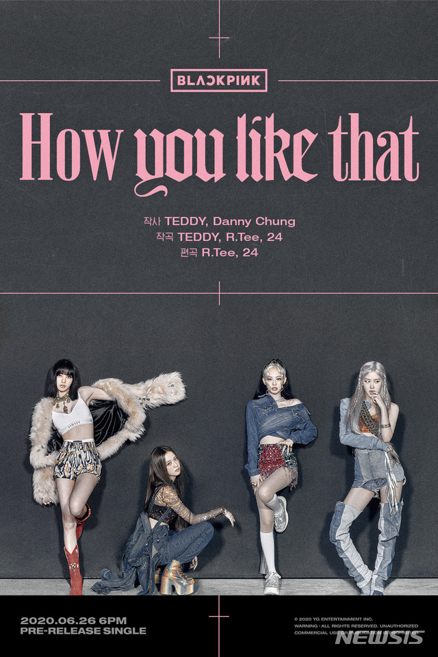 [서울=뉴시스]그룹 '블랙핑크'의 'How You Like That' 크레딧 포스터. (사진=YG엔터테인먼트 제공)