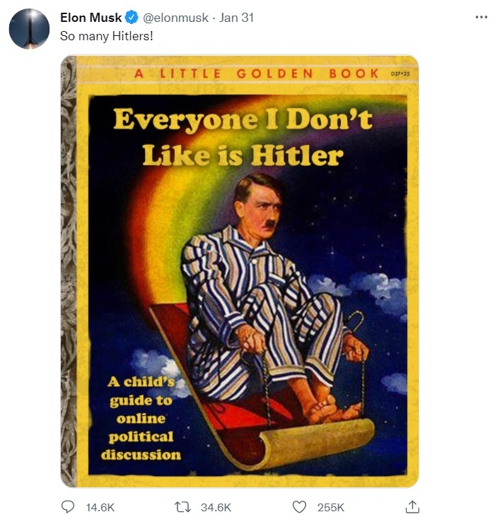 [서울=뉴시스] 지난 1월31일 머스크가 공유한 트윗. 머스크는 "히틀러가 정말 많다"는 트윗에 '내가 좋아하지 않는 사람은 모두 히틀러다'는 글귀가 적힌 히틀러 일러스트를 올렸다. (출처 : 트위터 갈무리) 2022.02.18. *재판매 및 DB 금지