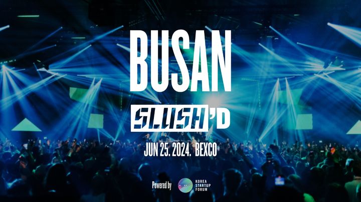 [부산=뉴시스] 코리아스타트업포럼은 ‘부산 슬러시드(BUSAN Slush’D) 2024’를 오는 6월 25일 부산 벡스코에서 개최한다. (사진=코리아스타트업포럼 제공) 2024.01.18. photo@newsis.com *재판매 및 DB 금지
