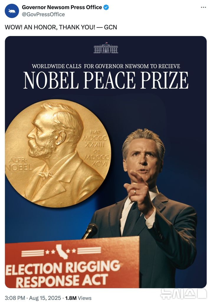 [서울=뉴시스][서울=뉴시스]전 세계가 자신을 노벨 평화상 후보로 추천한다고 주장하는 내용의 개빈 뉴섬 미 캘리포니아 주지사 소셜 미디어 페이지. 트럼프를 흉내내 AI로 뉴섬의 모습과 노벨상 메달을 합성한 것이다. (출처=뉴섬 홍보실 X 계정. NYT에서 재인용) 2025.8.21.