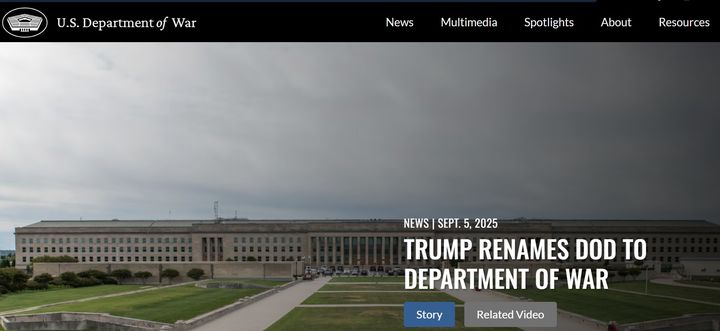 [서울=뉴시스] 도널드 트럼프 미국 대통령이 국방부 명칭을 ‘전쟁부’(Department of War)로 변경하는 행정명령에 서명한 직후 미 국방부가 신속하게 새 명칭을 사용하기 시작했다. 미국 전쟁부 웹사이트<사진출처: 웹사이트 캡쳐> 2025.09.07