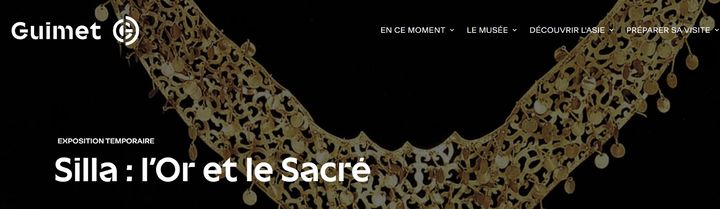 [서울=뉴시스] 5월 프랑스 파리 국립기메동양박물관에서 '신라: 금과 신성(Silla : l’Or et le Sacré)'가 개최된다. (사진=파리 국립기메동양박물관 홈페이지 캡처) 2026.02.11. photo@newsis.com *재판매 및 DB 금지