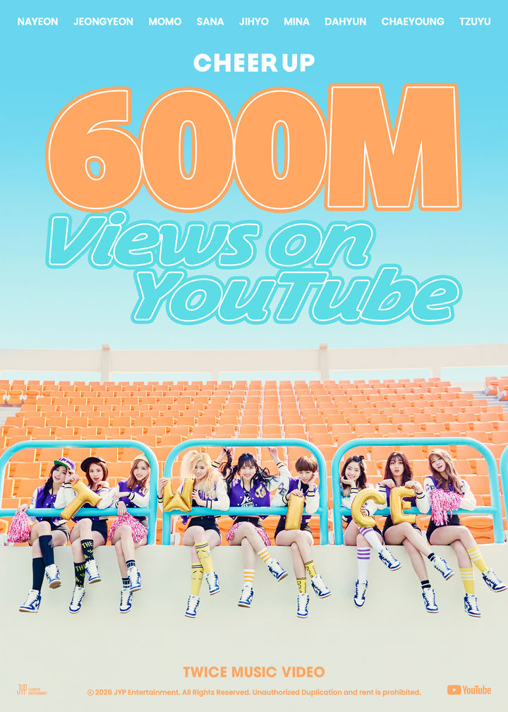 [서울=뉴시스] 트와이스 'CHEER UP' 뮤직비디오 유튜브 6억 뷰 돌파 축전. (사진 = JYP엔터테인먼트 제공) 2026.06.20. photo@newsis.com *재판매 및 DB 금지