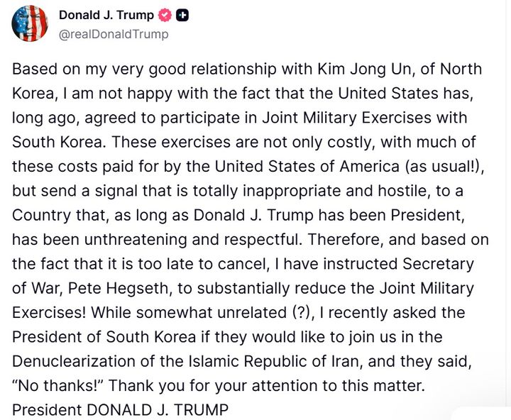 [워싱턴=뉴시스]도널드 트럼프 미국 대통령이 하반기 정례 한미연합연습 '을지자유의방패'(을지프리덤실드·UFS) 시행을 코앞에 두고, 훈련 축소를 지시했다고 16일(현지 시간) 밝혔다. (사진=트럼프 대통령 트루스소셜 캡처). 2026.08.17. *재판매 및 DB 금지